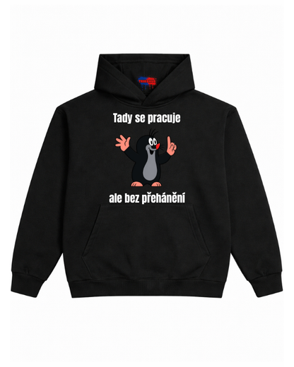 Mikina Tady se pracuje ale bez přehánění
