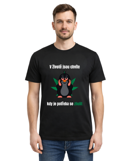 tričko - V životě jsou chvíle kdy je potřeba se zhulit